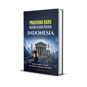 Paradigma Baru Hukum Acara Pidana Indonesia
