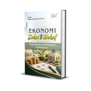 Ekonomi Zakat dan Wakaf (Teori, Regulasi, dan Manajemen Kontemporer)