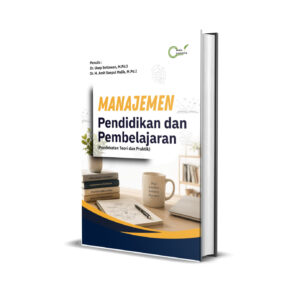 Manajemen Pendidikan dan Pembelajaran  (Pendekatan Teori dan Praktik)