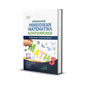 Memahami Pendidikan Matematika Kontemporer Melalui Review Jurnal Internasional