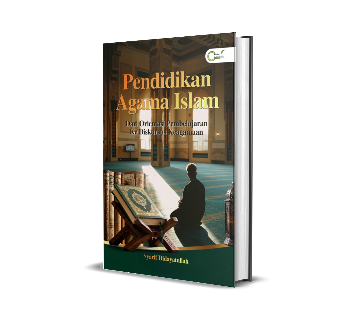 Pendidikan Agama Islam: Dari Orientasi Pembelajaran Ke Diskursus Keagamaan