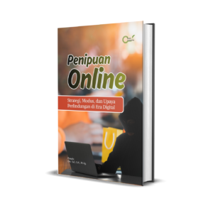Penipuan Online (Strategi, Modus, dan Upaya Perlindungan di Era Digital)