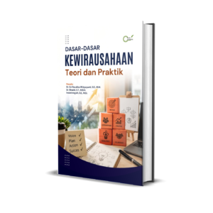 Dasar-Dasar Kewirausahaan: Teori dan Praktik
