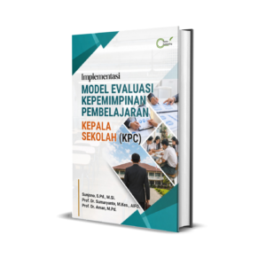 Implementasi Model Evaluasi Kepemimpinan Pembelajaran Kepala Sekolah (KPC)