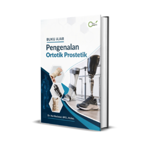 BUKU AJAR Pengenalan Ortotik Prostetik
